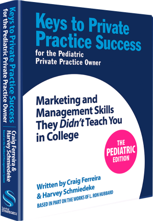 Keys to Private Practice Success The Pediatric Edition